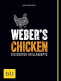 Weber's Chicken: Die besten Grillrezepte (GU Weber Grillen)