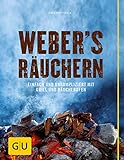 Weber's  Räuchern: Einfach und unkompliziert mit Grill und Räucherofen (GU Weber Grillen)